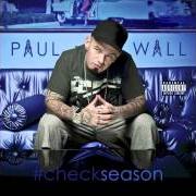 The lyrics THAT CHECK of PAUL WALL is also present in the album #checkseason (2013)