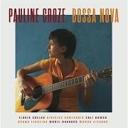 The lyrics CHORANDO SIM of PAULINE CROZE is also present in the album Bossa nova (2016)