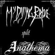 The lyrics ROADS of ANATHEMA is also present in the album Anathema and my dying bride - split w/ my dying bride (1998)
