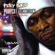 The lyrics FIRE of PETEY PABLO is also present in the album Proper procedures: the new entries (2007)