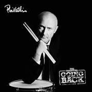 The lyrics LOVE IS HERE AND NOW YOU'RE GONE of PHIL COLLINS is also present in the album Going back (2010)