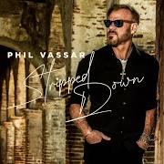 The lyrics THIS IS WHERE THE END STARTS of PHIL VASSAR is also present in the album Stripped down (2020)