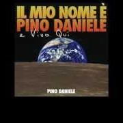 The lyrics PASSO NAPOLETANO of PINO DANIELE is also present in the album Il mio nome e' pino daniele e vivo qui (2007)