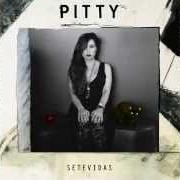 The lyrics DEIXA ELA ENTRAR of PITTY is also present in the album Setevidas (2014)