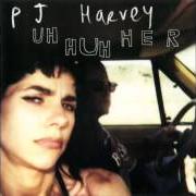 The lyrics NO CHILD OF MINE of PJ HARVEY is also present in the album Uh huh her (2004)