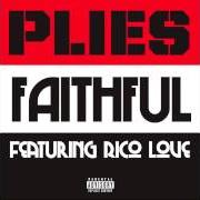 The lyrics FAITHFUL of PLIES is also present in the album Purple heart (2013)