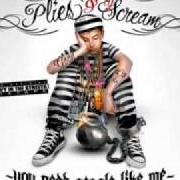 The lyrics ME HO of PLIES is also present in the album You need people like me - mixtape (2010)