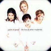 The lyrics GONE ARE THE DARK DAYS of POINT OF GRACE is also present in the album Life, love and other mysteries (1996)
