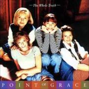 The lyrics THE HOUSE THAT MERCY BUILT of POINT OF GRACE is also present in the album The whole truth (1995)