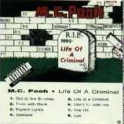 The lyrics LIFE OF A CRIMINAL of POOH-MAN is also present in the album Life of a criminal (1992)