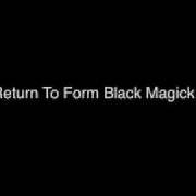 The return to form black magick party