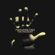 The lyrics THE INCIDENT of PORCUPINE TREE is also present in the album The incident (2009)