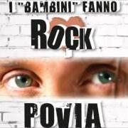 The lyrics ANCHE NO of POVIA is also present in the album I bambini fanno rock (2012)