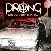 The lyrics DOOMSDAY of PRONG is also present in the album Songs from the black hole (2015)