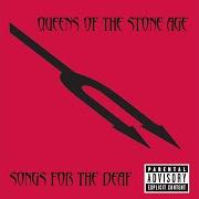 The lyrics NO ONE KNOWS of QUEENS OF THE STONE AGE is also present in the album Songs for the deaf (2002)