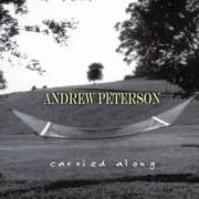 The lyrics THE CORAL CASTLE of ANDREW PETERSON is also present in the album Carried along (2000)