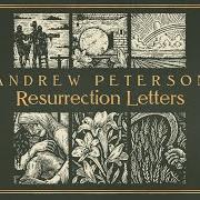 The lyrics THE NINTH HOUR of ANDREW PETERSON is also present in the album Resurrection letters: prologue (2018)