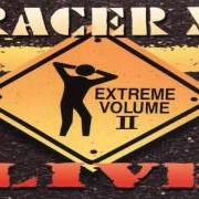 The lyrics HEART OF A LION of RACER X is also present in the album Extreme volume live ii (1992)