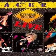 The lyrics BRUCE'S SOLO of RACER X is also present in the album Extreme volume live (1988)