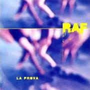 The lyrics LAVA of RAF is also present in the album La prova (1998)