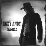 The lyrics MENTIA of ANDY ANDY is also present in the album Ironia (2005)