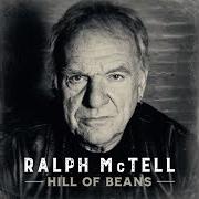 The lyrics WEST 4TH STREET AND JONES of RALPH MCTELL is also present in the album Hill of beans (2019)