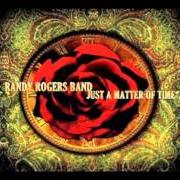 The lyrics BETTER OFF WRONG of RANDY ROGERS BAND is also present in the album Just a matter of time (2006)