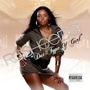 The lyrics MY BUBBLE GUM of RASHEEDA is also present in the album Dat type of gurl (2007)