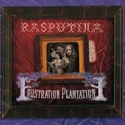 The lyrics WICKED DICKIE of RASPUTINA is also present in the album Frustration plantation (2004)