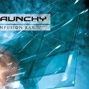 The lyrics SHOW ME YOUR REAL DARKNESS of RAUNCHY is also present in the album Confusion bay (2004)