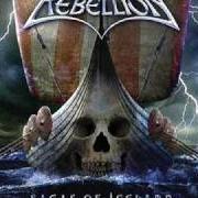 The lyrics HARALD HARFAGER of REBELLION is also present in the album Sagas of iceland - the history of the vikings volume 1 (2005)