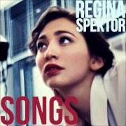 The lyrics LOUNGE of REGINA SPEKTOR is also present in the album Songs (2002)