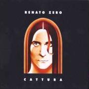 The lyrics COME MI VORRESTI of RENATO ZERO is also present in the album Cattura (2003)