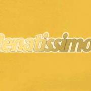 The lyrics MENTRE ASPETTO CHE RITORNI of RENATO ZERO is also present in the album Renatissimo! (2006)