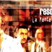 The lyrics TIEPIDO RIPIDO BRIVIDO of RESOUND is also present in the album La mente mente (2006)