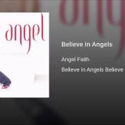 Believe in angels believe in me