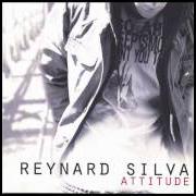 The lyrics TREAT YOU RIGHT of REYNARD SILVA is also present in the album Attitude (2007)