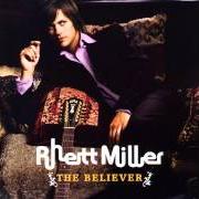 The lyrics QUESTION of RHETT MILLER is also present in the album The believer (2006)