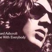 The lyrics YOU ON MY MIND IN MY SLEEP of RICHARD ASHCROFT is also present in the album Alone with everybody (2000)