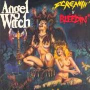 The lyrics EVIL GAMES of ANGEL WITCH is also present in the album Screamin' and bleedin' (1985)