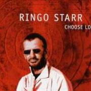 The lyrics CHOOSE LOVE of RINGO STARR is also present in the album Choose love (2005)