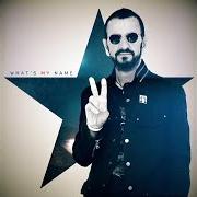 The lyrics WHAT'S MY NAME of RINGO STARR is also present in the album What's my name (2019)