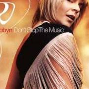 The lyrics BREAKDOWN INTERMISSION of ROBYN is also present in the album Don't stop the music