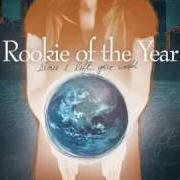 The lyrics SINCE I LEFT YOUR WORLD of ROOKIE OF THE YEAR is also present in the album Since i left your world [ep] (2009)