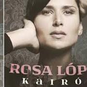 The lyrics NO SÉ PORQUÉ of ROSA LOPEZ is also present in the album Kairós (2017)
