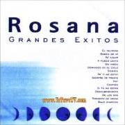 The lyrics LLORÉ of ROSANA is also present in the album Rosana (2001)