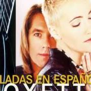 The lyrics NO SE SI ES AMOR (IT MUST HAVE BEEN LOVE) of ROXETTE is also present in the album Baladas en espanol (1996)