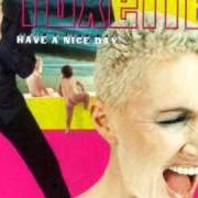 The lyrics YOU CAN'T PUT YOUR ARMS AROUND WHAT'S ALREADY GONE of ROXETTE is also present in the album Have a nice day (1999)