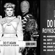 The lyrics INSIDE THE IDLE HOUR CLUB of RÖYKSOPP is also present in the album Do it again (2014)