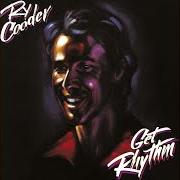 The lyrics LOW-COMMOTION of RY COODER is also present in the album Get rhythm